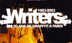  Writers – 20 Jahre Graffiti in Paris (1983-2003)