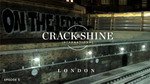 CRACK & SHINE – LONDON