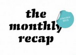 The Monthly Recap